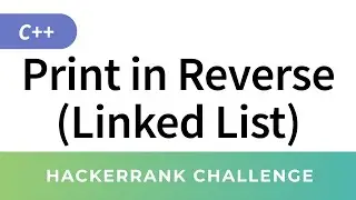 Print in Reverse Linked List - HackerRank Data Structures Solutions in C/C++