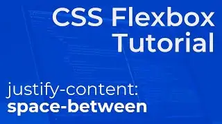 CSS Flexbox "justify-content: space-between" Explained - Beginner Tutorial