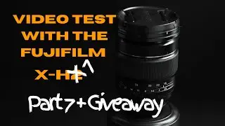 FujiFilm X H1 Video Test | Dehancer Pro Giveaway