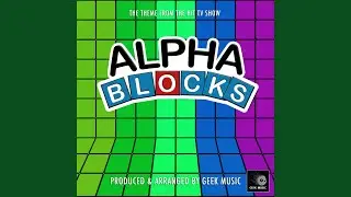 Alphablocks Main Theme (From 