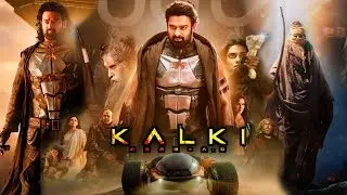 Kalki 2898 AD Full Movie Hindi | Amitabh Bachchan | Prabhas | Deepika | Kamal | HD Facts and Review