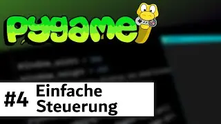 PyGame Tutorial (Deutsch) #4 - Eine einfache Steuerung