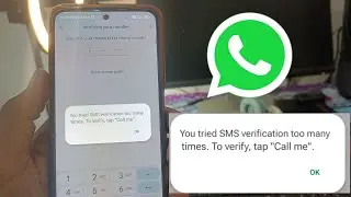 you tried sms verification too many times to verify tap call me