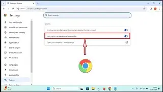 How to Enable Use Graphics Acceleration when Available in Google Chrome on Windows 11?