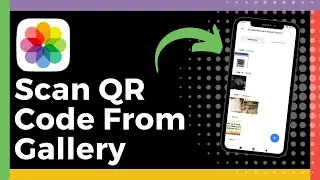 How To Scan QR Code From Gallery (Update)