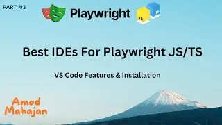 #3. Best IDEs For Playwright JS/TS | VS Code Features & Installation |