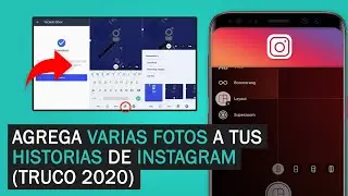 INSTAGRAM STORIES: COMO SUBIR VARIAS FOTOS A UNA HISTORIA DE INSTAGRAM