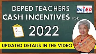 2022 || DEPED TEACHERS UPDATED LIST OF CASH INCENTIVES FOR 2022 || WITH DETAILED DESCRIPTION 2022