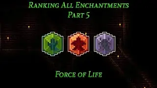 Ranking every enchantment in The Terrarian Challenge: Force of Life
