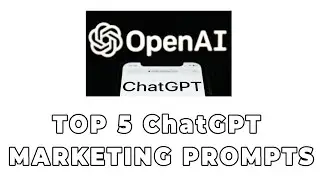 Top 5 essential chatGPT prompts for marketing to grow your business in 2023