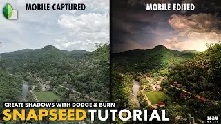Create Shadows with DODGE & BURN in SNAPSEED | SNAPSEED TUTORIAL | Android | iPhone