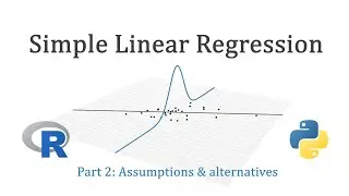 Simple Linear Regression: Assumptions (part 2 of 4)