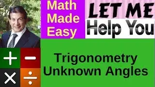 Trigonometry - Finding Unknown Angles