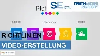 Richtlinien zur Videoerstellung / RWTH Aachen Lehrstuhl Software Engineering