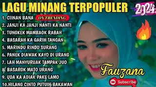 FAUZANA - LAGU MINANG TERBARU FULL ALBUM TERPOPULER 2024- Ciinan Bana-Janji Ka Janji Nanti Ka nanti.