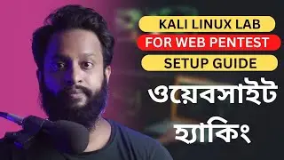 Kali Linux Web Hacking Labs Setup - Website Hacking Bangla!