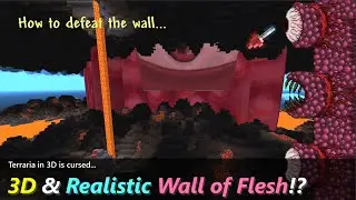 How would Wall of Flesh in Terraria 3D look like? ─ A total nightmare, in 3D.