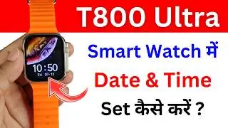 T800 Ultra Smart Watch me Time Set Kaise Kare | How to set Time in T800 Ultra.