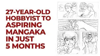 27-Year-Old Hobbyist to Aspiring Mangaka in Just 5 Months!