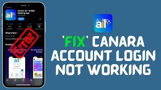 How to Fix Canara Account Login Not Working 2024?