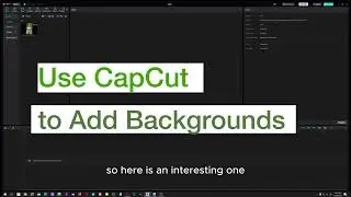 How to Add Backgrounds With CapCut Desktop Editor #capcuttutorial