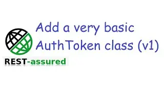 #15 Add a very basic AuthToken class to provide auth tokens to API methods