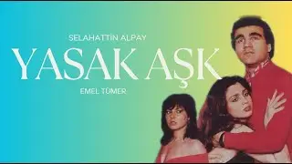 Yasak Aşk Türk Filmi | EMEL TÜMER | SELAHATTİN ALPAY | FULL