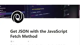 4 - Get JSON with the JavaScript fetch method - JSON APIs and AJAX - freeCodeCamp Tutorial