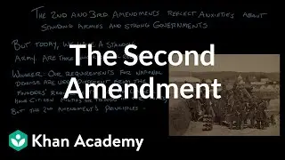 The Second Amendment | The National Constitution Center | US government and civics | Khan Academy