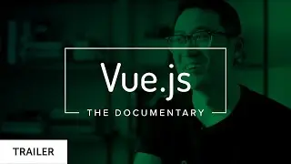 Vue.js: The Documentary (TRAILER)