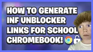 How To GENERATE INFINITE UNBLOCKER LINKS For School Chromebook!