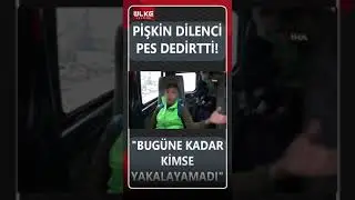 Pişkin Dilenci Pes Dedirtti 