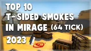 TOP 10 T - SIDED SMOKES IN MIRAGE! (64 TICK) . [2023/2022] . CSGO