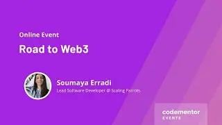 Road to Web3 | Soumaya Erradi | Lead Software Developer at Scaling Parrots