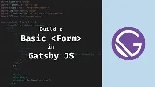 How to Build a Basic Form in Gatsby JS using React Bootstrap