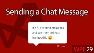 C# WPF UI Tutorials: 29 - Sending a Chat Message