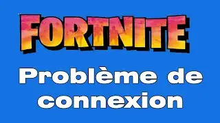 Pourquoi Fortnite bug problème de connexion Fortnite