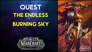 The Endless Burning Sky WoW Quest