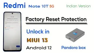 Redmi Note 10T 5G FRP Unlock in Pandora Box Indian Version