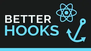 Use Hook Libraries to Improve Your React Code