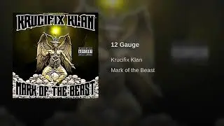 Krucifix Klan - 12 Gauge (Ft. Evil Pimp and Kille Elite)