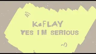 K.Flay - Yes I'm Serious (Official Lyric Video)