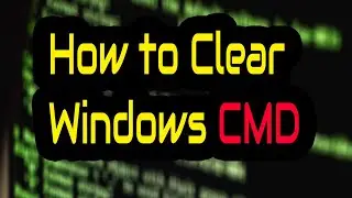 How To Clear CMD Screen In Windows