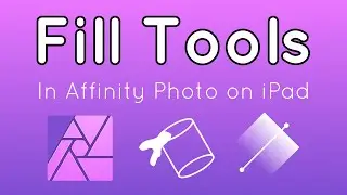 Using the Flood Fill and Fill (Gradient) Tools in Affinity Photo on the iPad