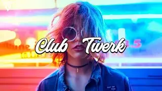 Twerk Mix 2022 ✘ Best Twerk Remixes of Popular Songs 2022 ✘ Party Mix 2022 #18