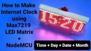 Max7219 LED Matrix internet Clock using Nodemcu by Manmohan Pal