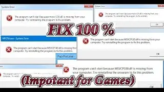 How to fix msvcr120 dll,msvcp110,msvcp140 dll ?  | permanently