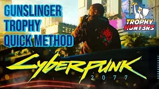 Cyberpunk 2077 - Gunslinger (Quick Method) Trophy/Achievement