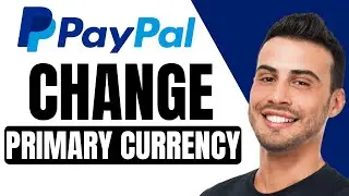 How To Change Primary Curreny In PayPal | 2024