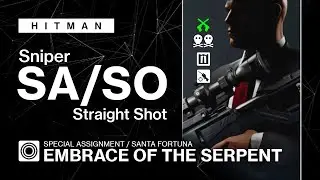 HITMAN WoA | Santa Fortuna | Embrace of the Serpent – Sniper SA/SO